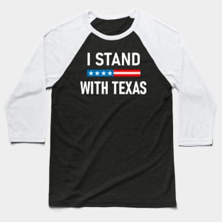 I Stand With Texas Baseball T-Shirt